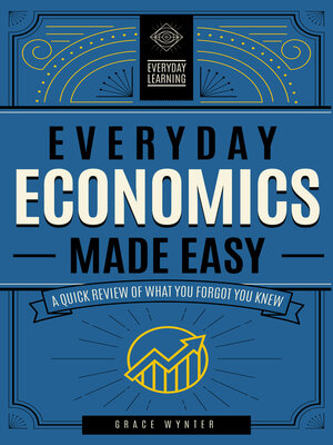 cover image of Everyday Economics Made Easy